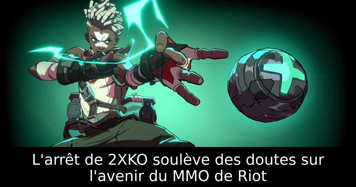 L'arrêt de 2XKO soulève des doutes sur l'avenir du MMO de Riot