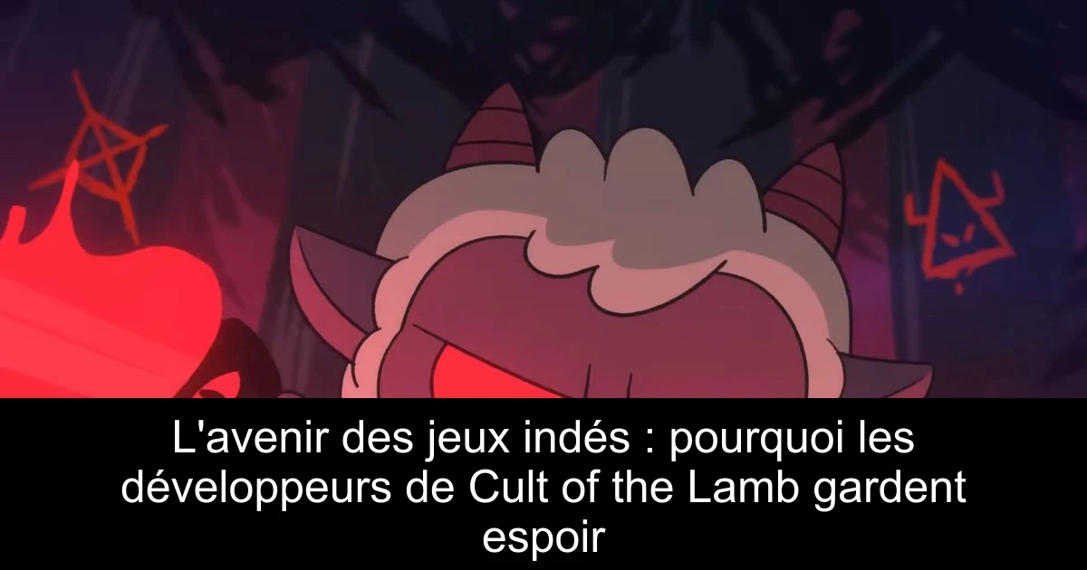 L'avenir des jeux indés : pourquoi les développeurs de Cult of the Lamb gardent espoir