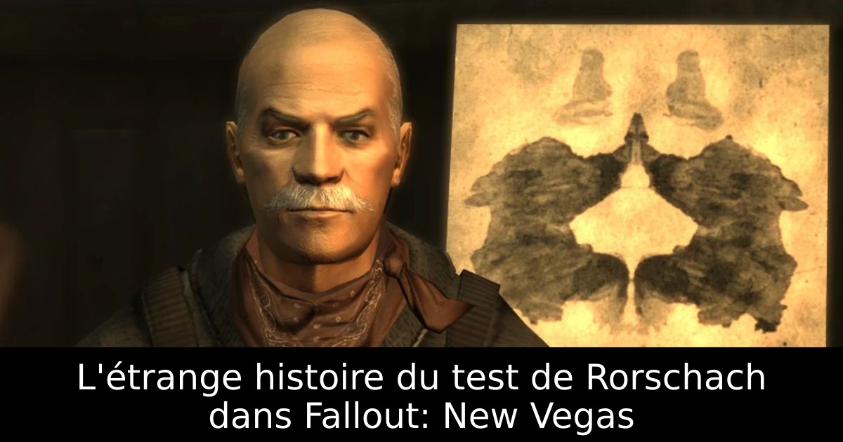 L'étrange histoire du test de Rorschach dans Fallout: New Vegas