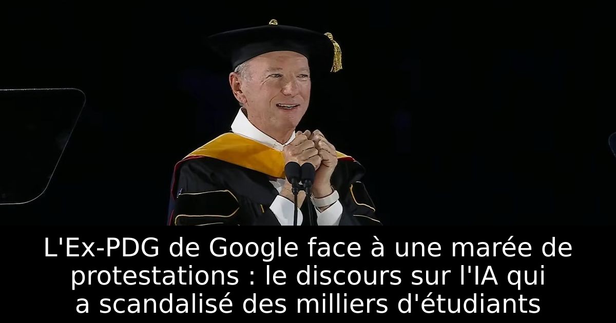 L'Ex-PDG de Google face à une marée de protestations : le discours sur l'IA qui a scandalisé des milliers d'étudiants