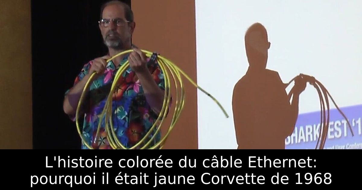 L'histoire colorée du câble Ethernet: pourquoi il était jaune Corvette de 1968