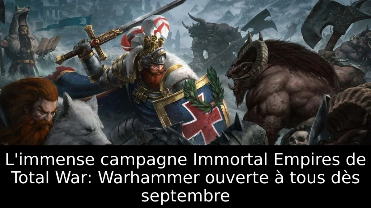 L'immense campagne Immortal Empires de Total War: Warhammer ouverte à tous dès septembre