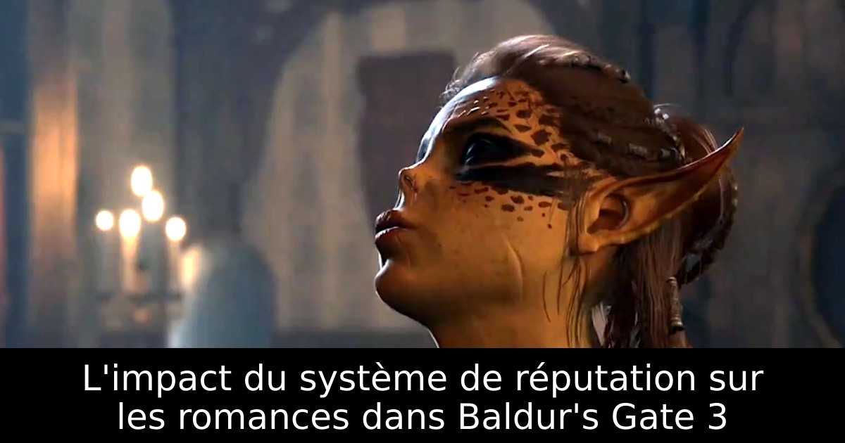 L'impact du système de réputation sur les romances dans Baldur's Gate 3