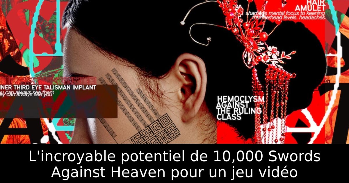 L'incroyable potentiel de 10,000 Swords Against Heaven pour un jeu vidéo
