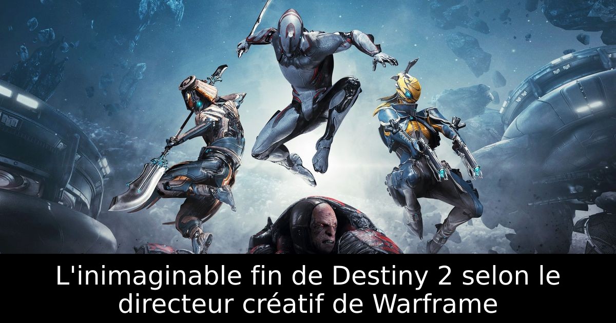 L'inimaginable fin de Destiny 2 selon le directeur créatif de Warframe