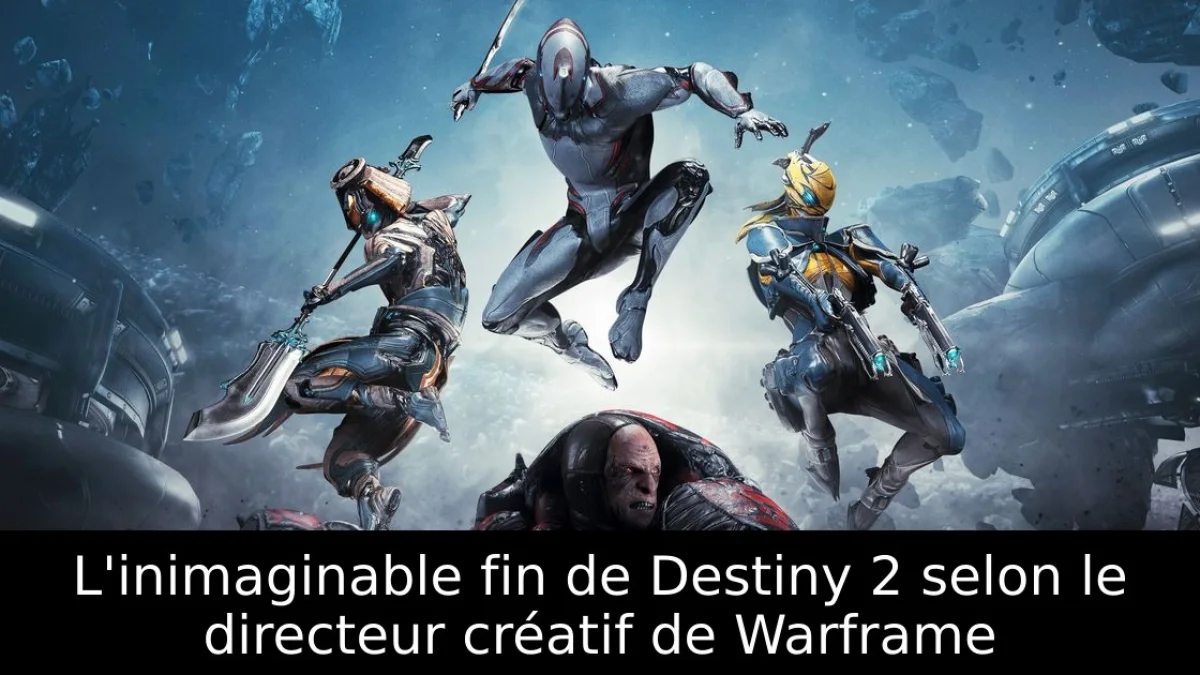 L'inimaginable fin de Destiny 2 selon le directeur créatif de Warframe