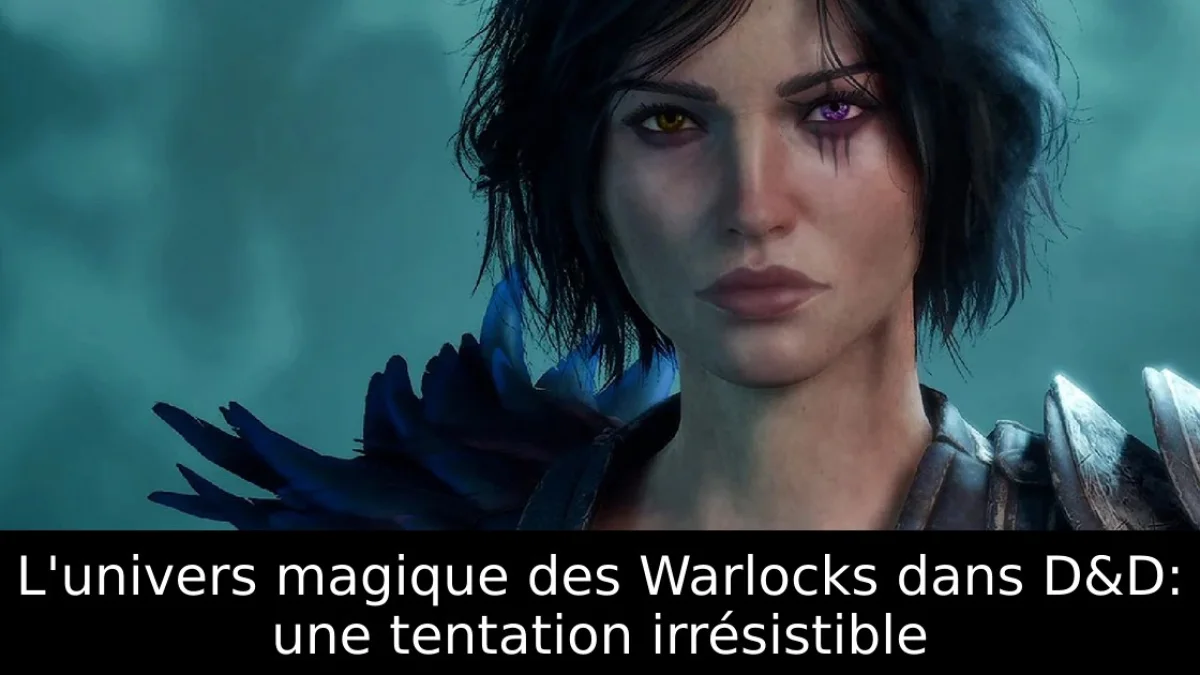 L'univers magique des Warlocks dans D&D: une tentation irrésistible