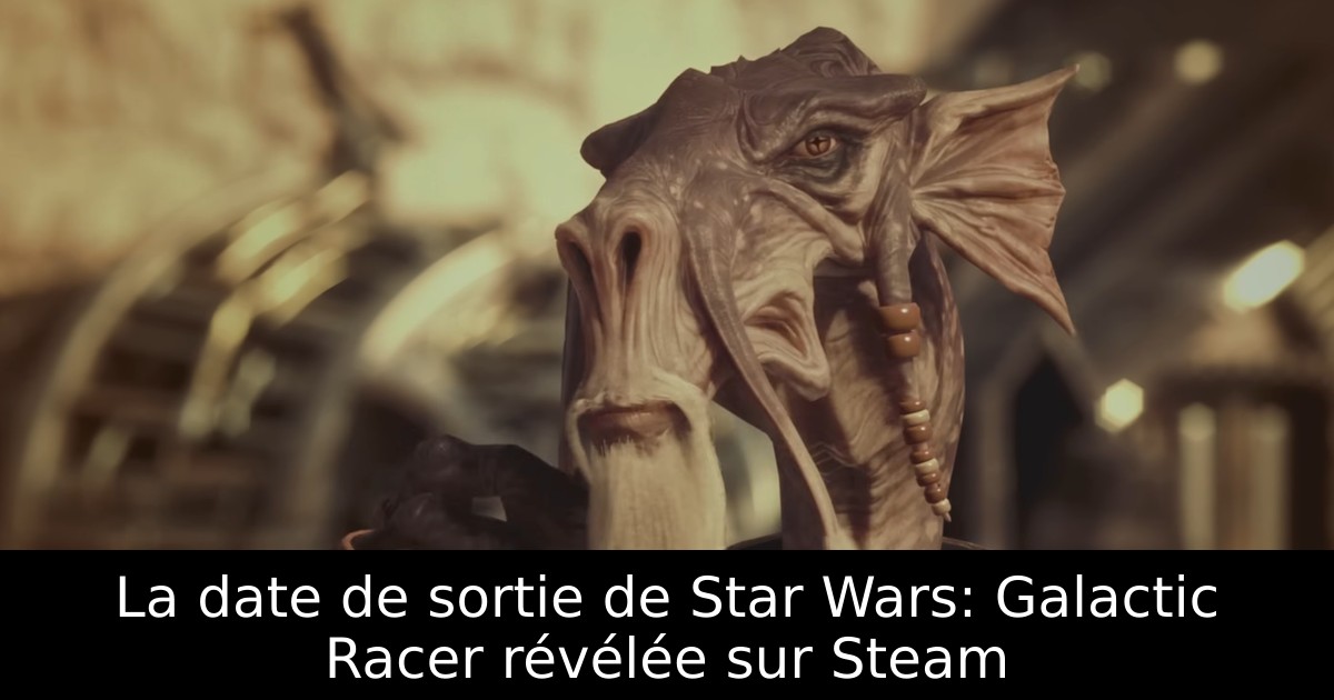 La date de sortie de Star Wars: Galactic Racer révélée sur Steam