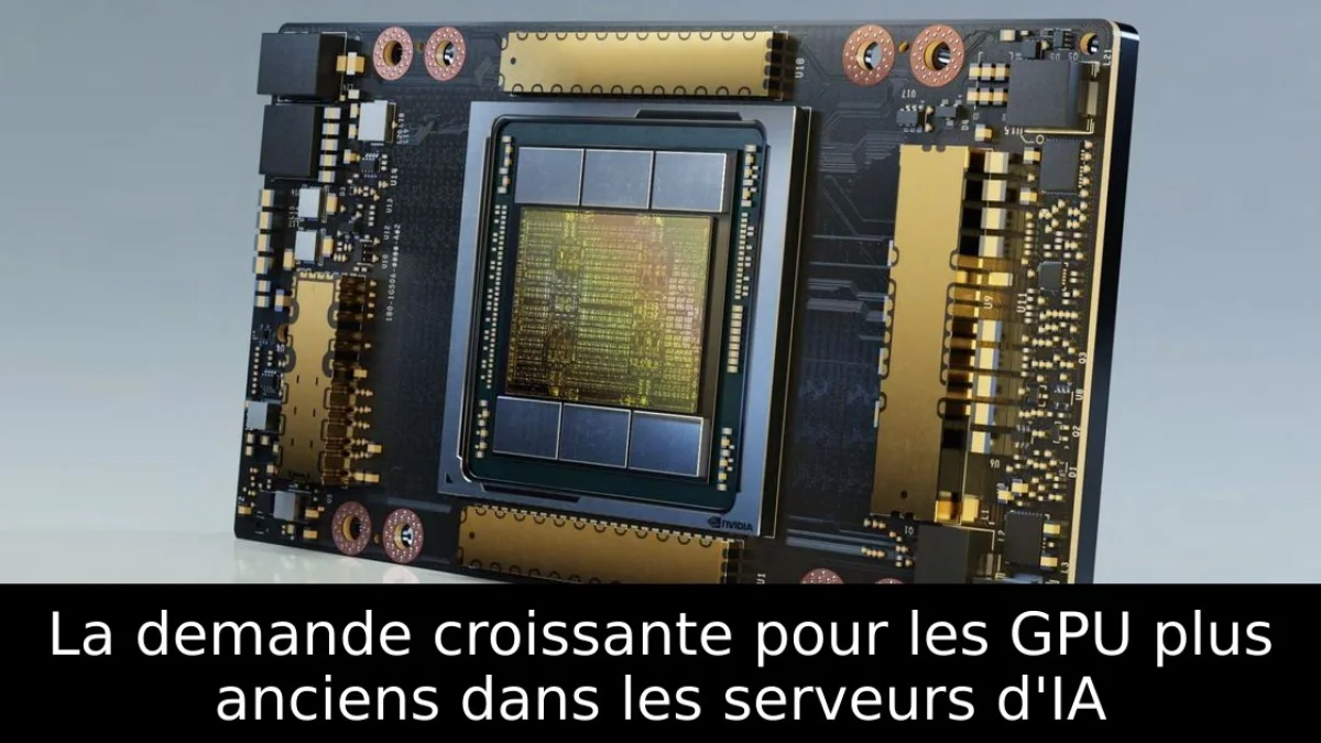 La demande croissante pour les GPU plus anciens dans les serveurs d'IA