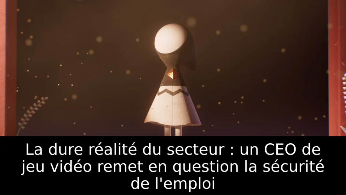 La dure réalité du secteur : un CEO de jeu vidéo remet en question la sécurité de l'emploi