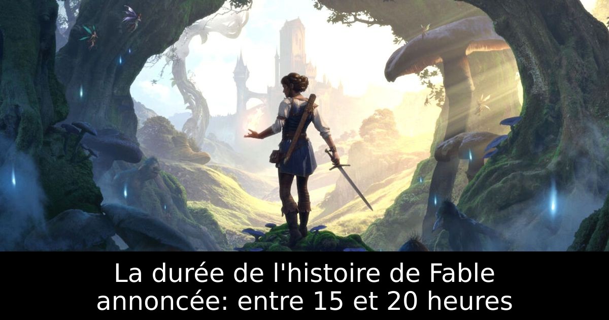 La durée de l'histoire de Fable annoncée: entre 15 et 20 heures
