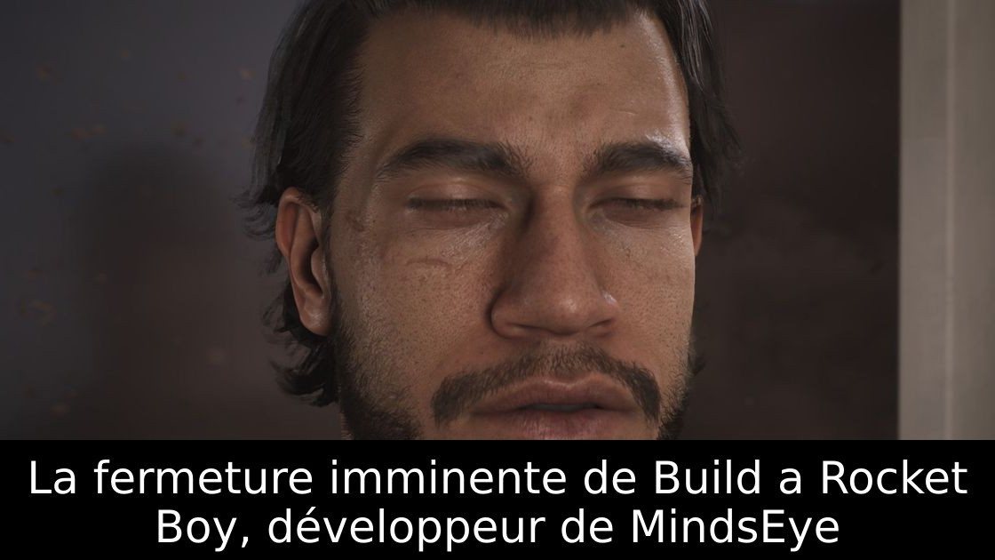 La fermeture imminente de Build a Rocket Boy, développeur de MindsEye