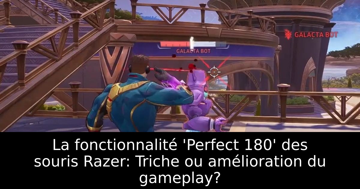 La fonctionnalité 'Perfect 180' des souris Razer: Triche ou amélioration du gameplay?