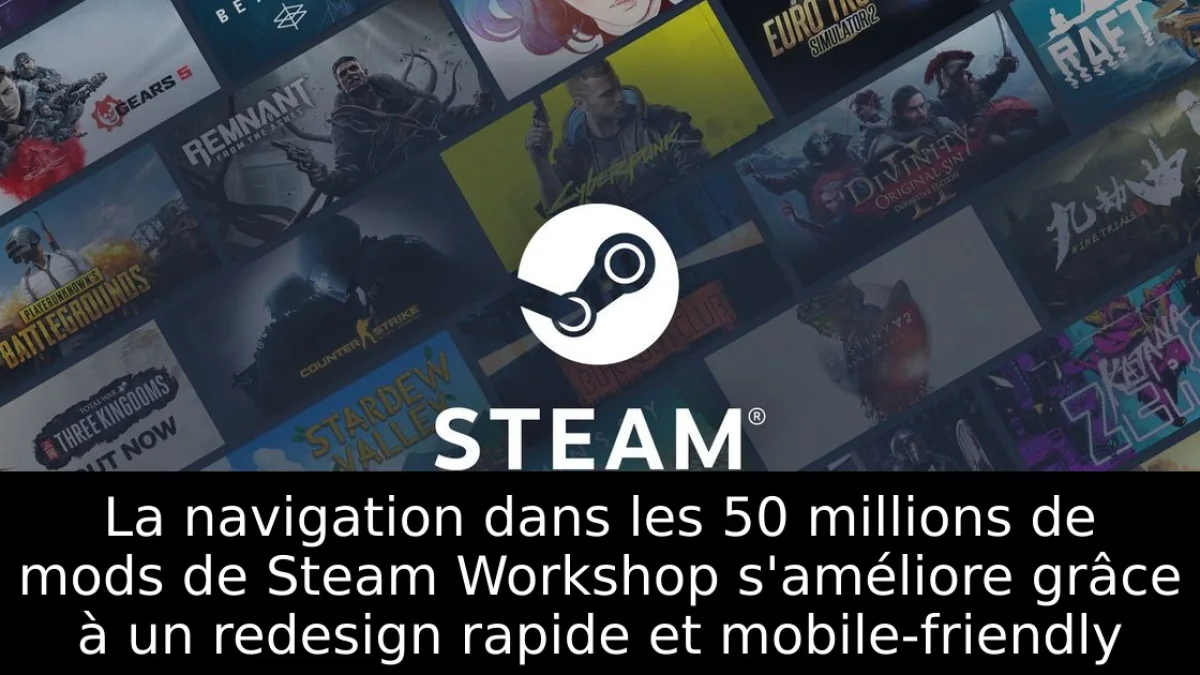 La navigation dans les 50 millions de mods de Steam Workshop s'améliore grâce à un redesign rapide et mobile-friendly