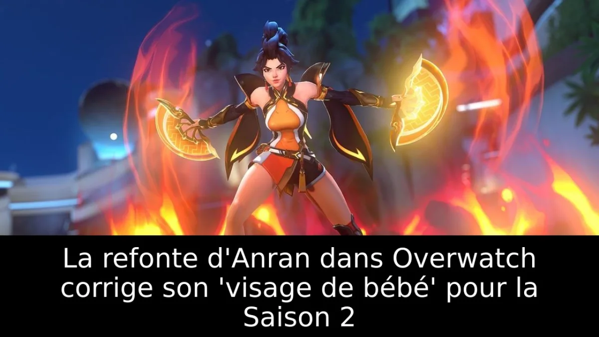 La refonte d'Anran dans Overwatch corrige son 'visage de bébé' pour la Saison 2