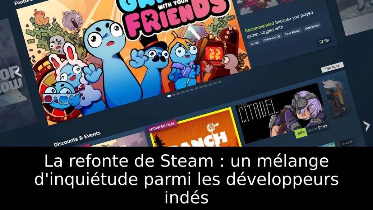 La refonte de Steam : un mélange d'inquiétude parmi les développeurs indés