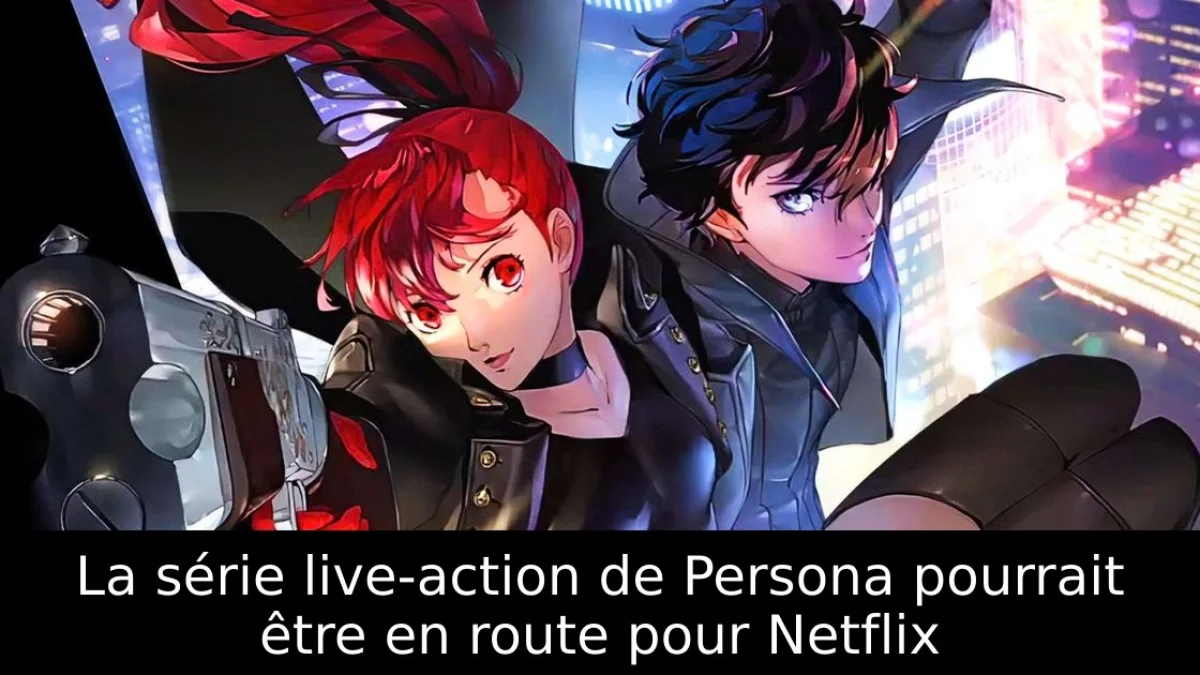 La série live-action de Persona pourrait être en route pour Netflix