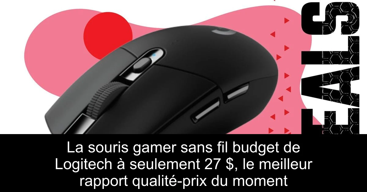 La souris gamer sans fil budget de Logitech à seulement 27 $, le meilleur rapport qualité-prix du moment