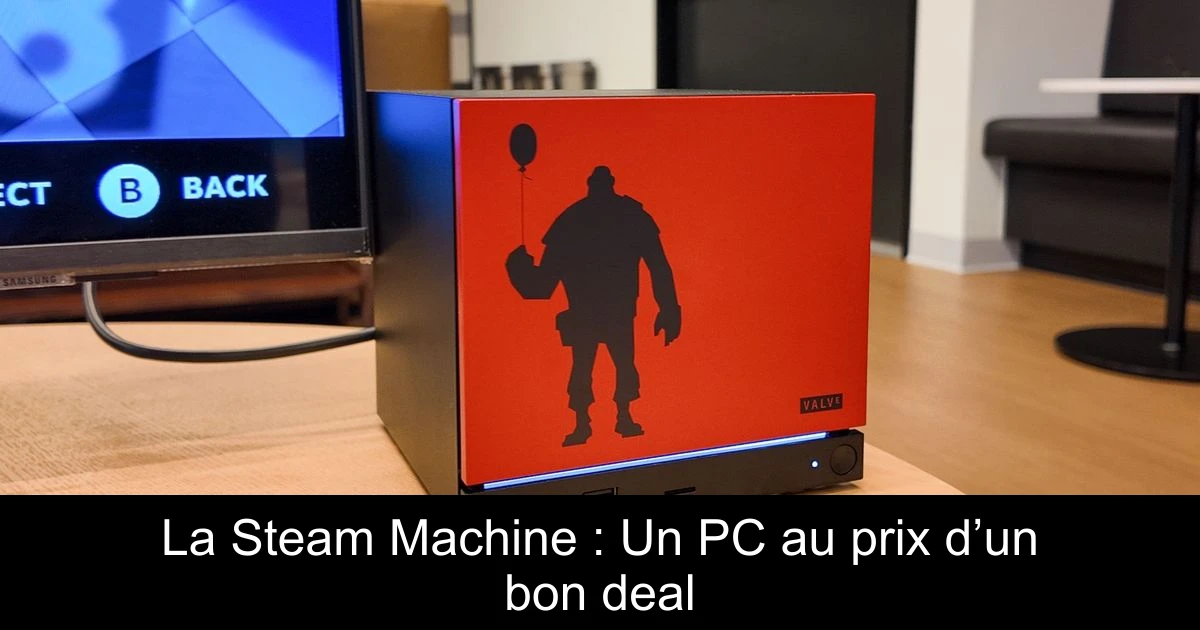 La Steam Machine : Un PC au prix d’un bon deal