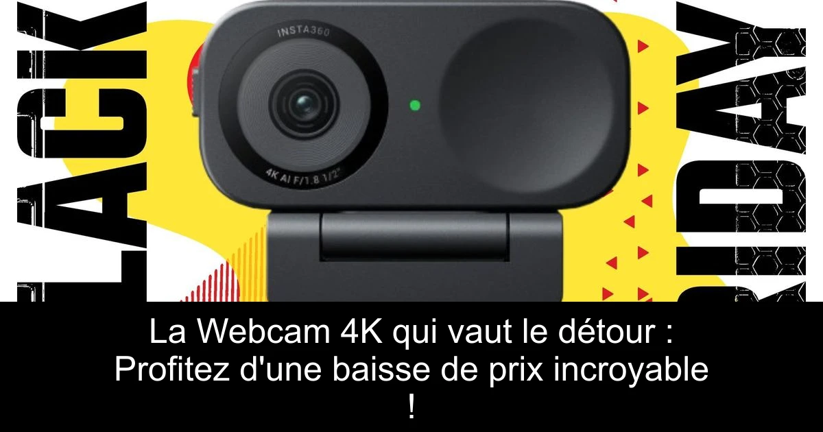 La Webcam 4K qui vaut le détour : Profitez d'une baisse de prix incroyable !
