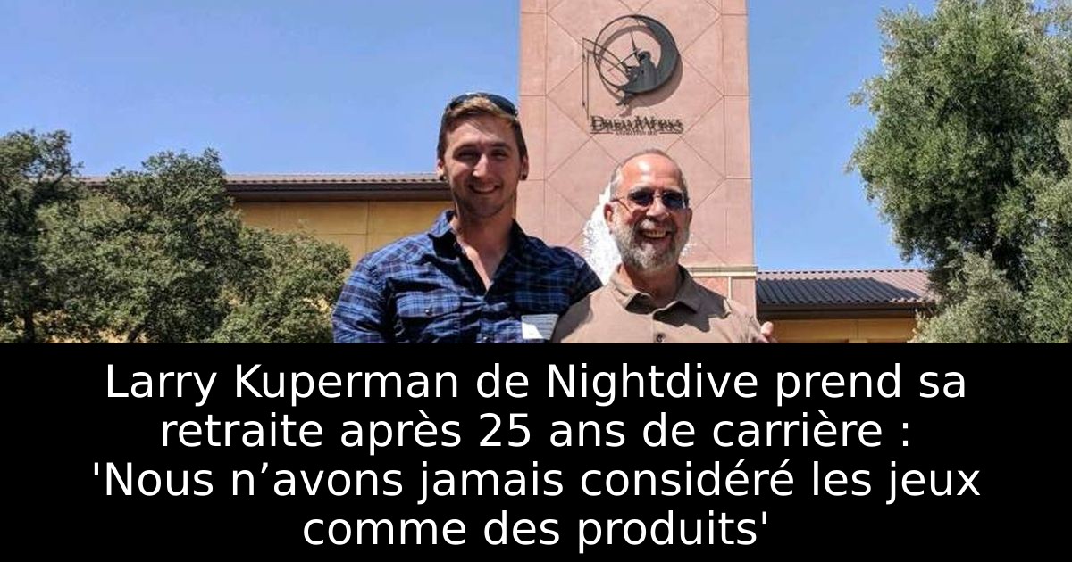 Larry Kuperman de Nightdive prend sa retraite après 25 ans de carrière : 'Nous n’avons jamais considéré les jeux comme des produits'
