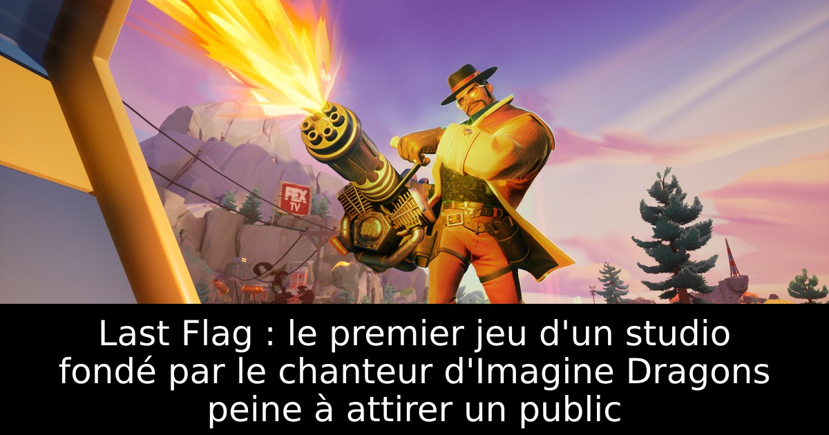 Last Flag : le premier jeu d'un studio fondé par le chanteur d'Imagine Dragons peine à attirer un public