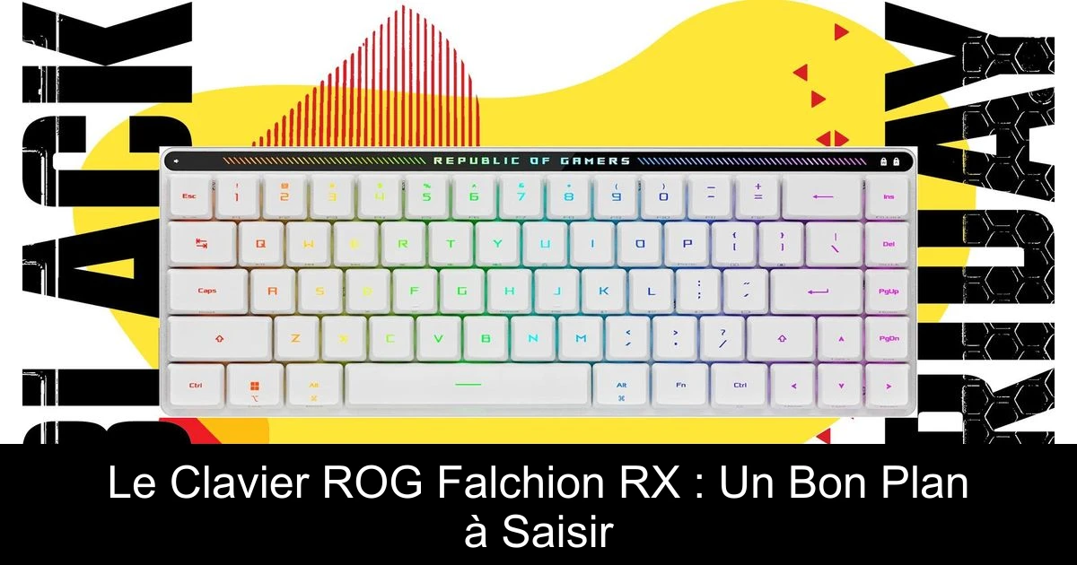 Le Clavier ROG Falchion RX : Un Bon Plan à Saisir