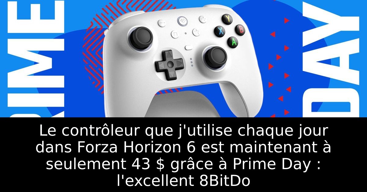 Le contrôleur que j'utilise chaque jour dans Forza Horizon 6 est maintenant à seulement 43 $ grâce à Prime Day : l'excellent 8BitDo