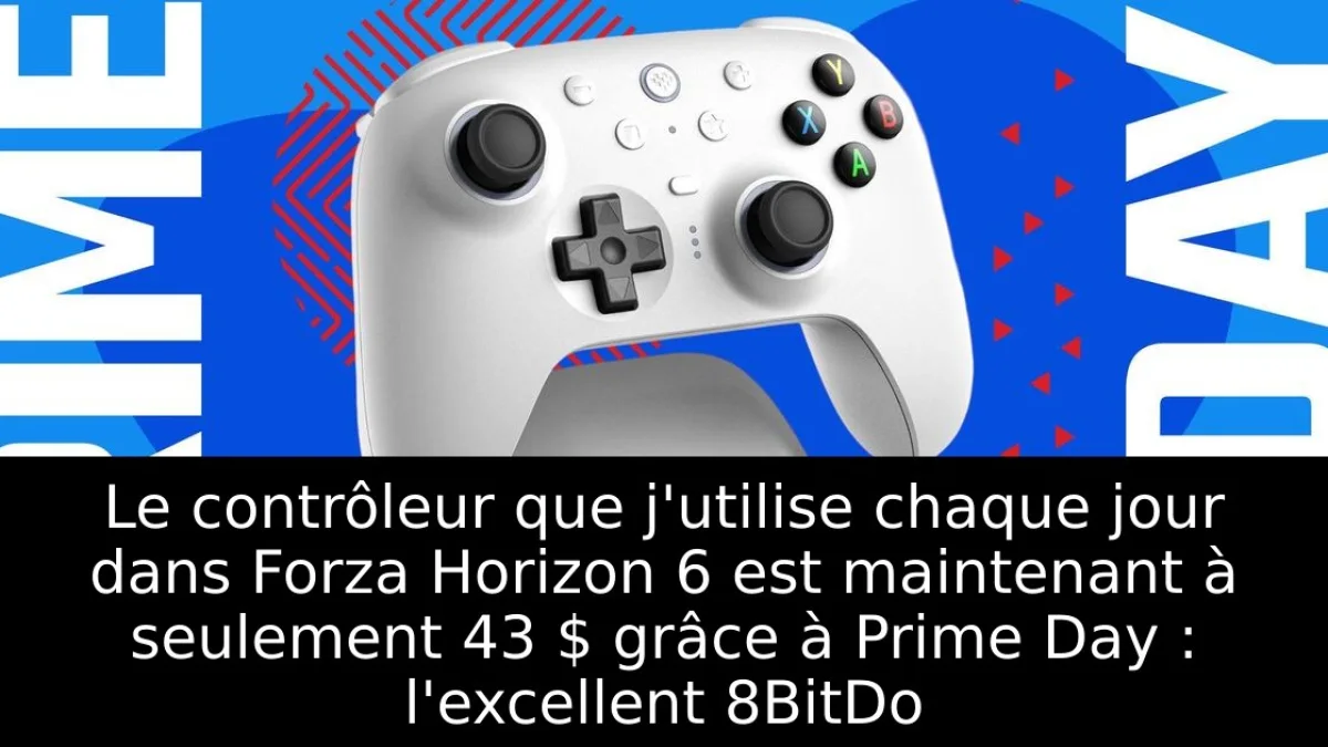 Le contrôleur que j'utilise chaque jour dans Forza Horizon 6 est maintenant à seulement 43 $ grâce à Prime Day : l'excellent 8BitDo