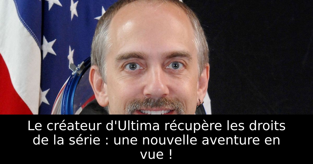Le créateur d'Ultima récupère les droits de la série : une nouvelle aventure en vue !