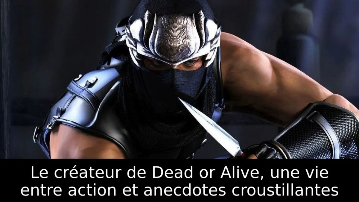 Le créateur de Dead or Alive, une vie entre action et anecdotes croustillantes