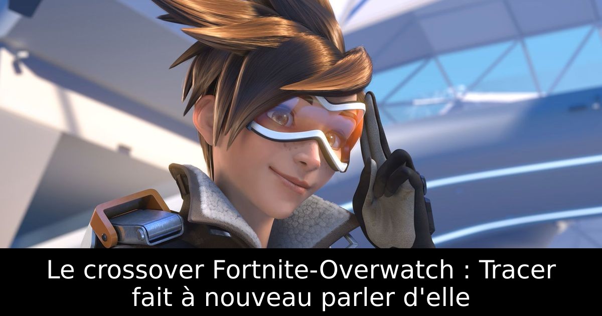 Le crossover Fortnite-Overwatch : Tracer fait à nouveau parler d'elle