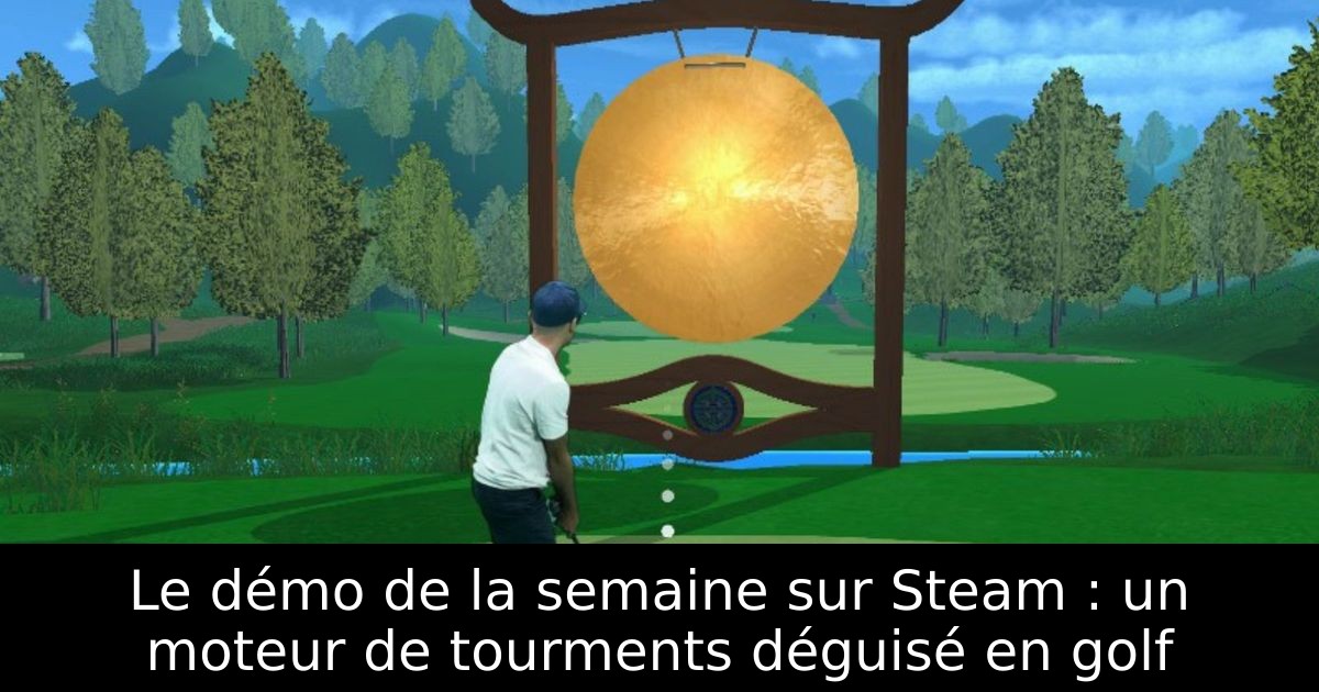 Le démo de la semaine sur Steam : un moteur de tourments déguisé en golf