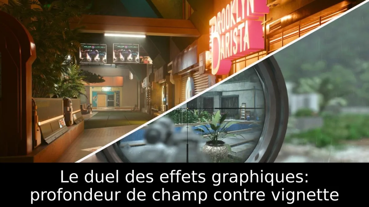 Le duel des effets graphiques: profondeur de champ contre vignette
