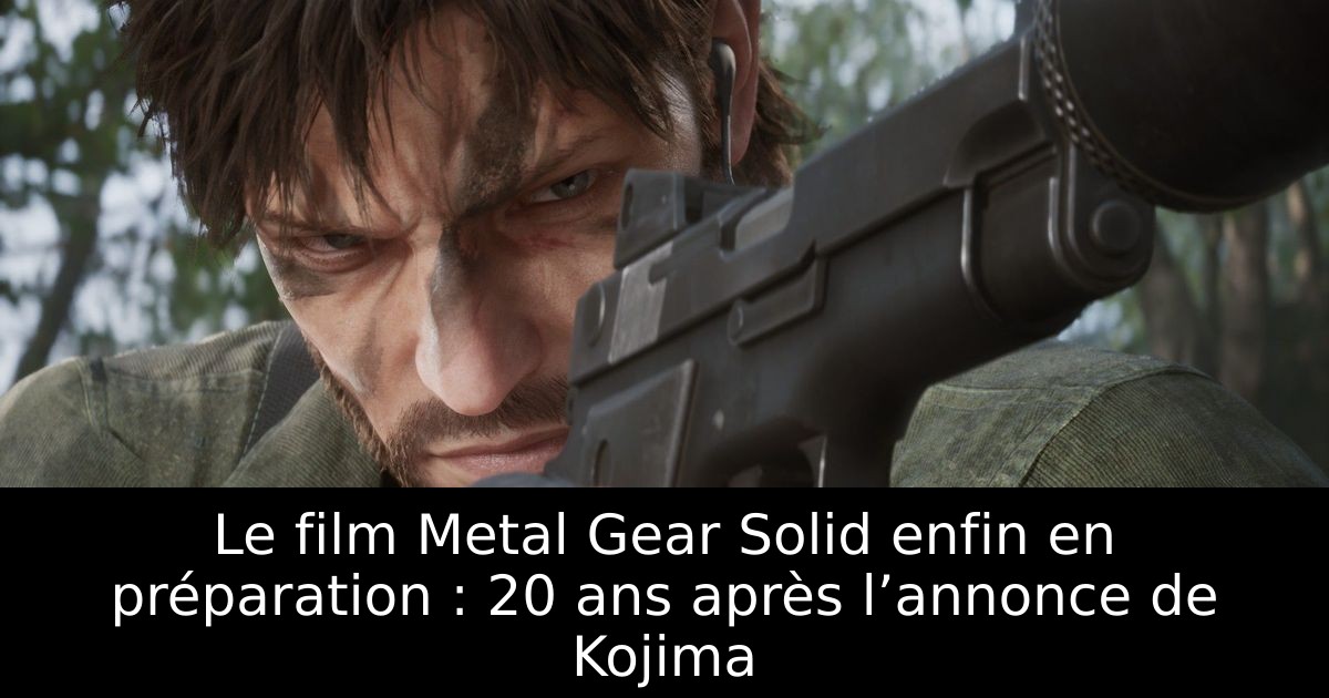 Le film Metal Gear Solid enfin en préparation : 20 ans après l’annonce de Kojima