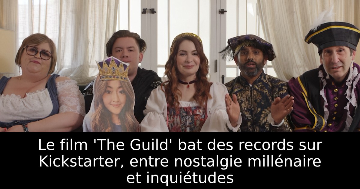 Le film 'The Guild' bat des records sur Kickstarter, entre nostalgie millénaire et inquiétudes