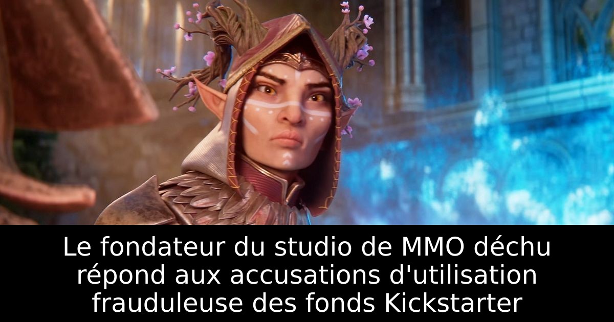 Le fondateur du studio de MMO déchu répond aux accusations d'utilisation frauduleuse des fonds Kickstarter