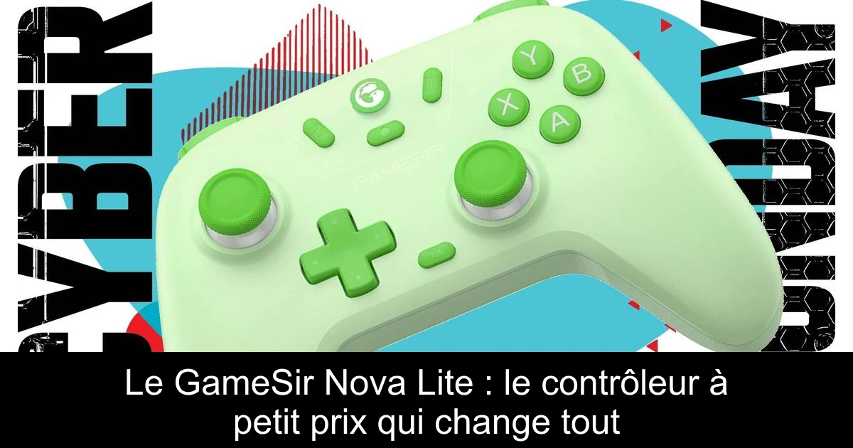 Le GameSir Nova Lite : le contrôleur à petit prix qui change tout
