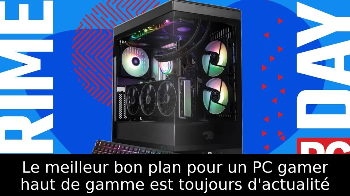 Le meilleur bon plan pour un PC gamer haut de gamme est toujours d'actualité