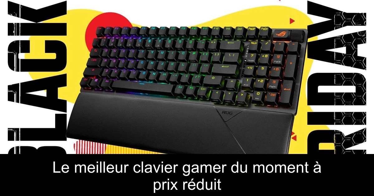 Le meilleur clavier gamer du moment à prix réduit