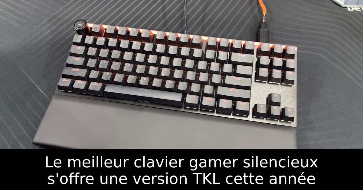 Le meilleur clavier gamer silencieux s'offre une version TKL cette année