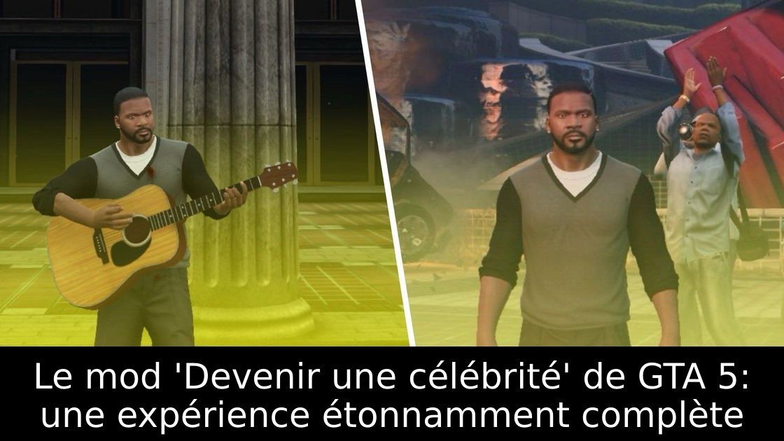 Le mod 'Devenir une célébrité' de GTA 5: une expérience étonnamment complète