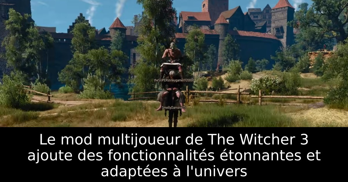 Le mod multijoueur de The Witcher 3 ajoute des fonctionnalités étonnantes et adaptées à l'univers