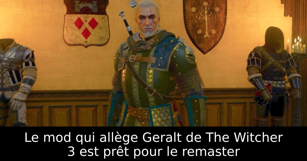 Le mod qui allège Geralt de The Witcher 3 est prêt pour le remaster