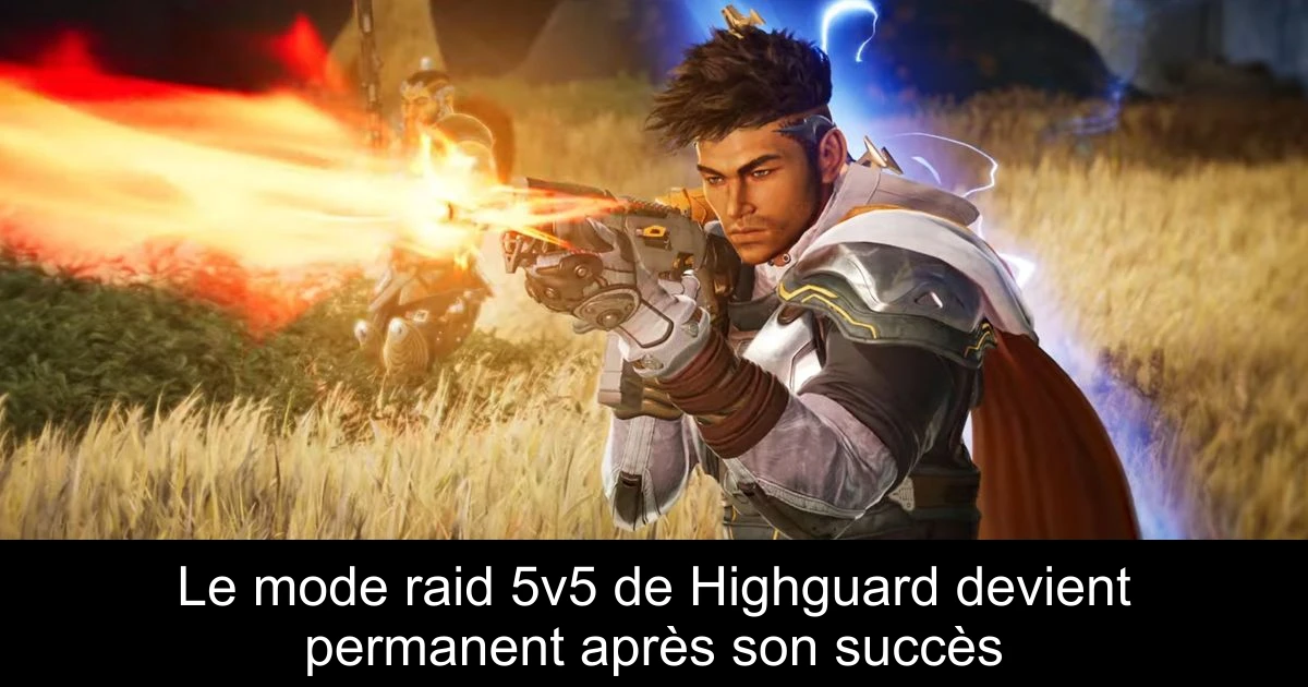 Le mode raid 5v5 de Highguard devient permanent après son succès