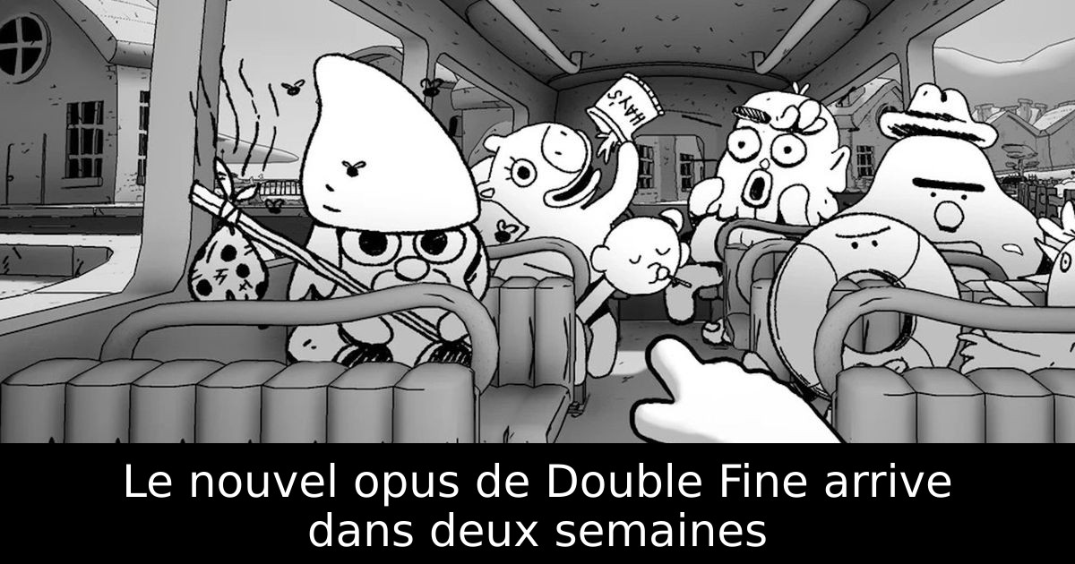 Le nouvel opus de Double Fine arrive dans deux semaines