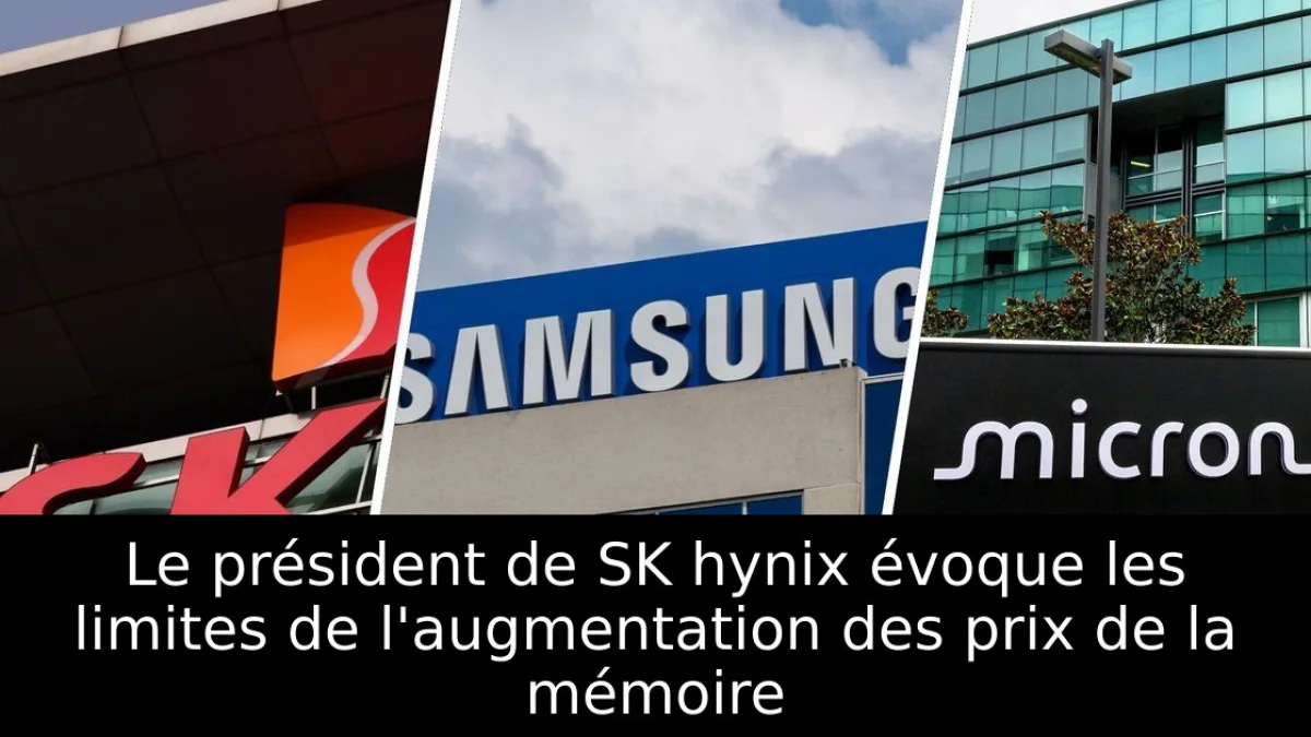 Le président de SK hynix évoque les limites de l'augmentation des prix de la mémoire