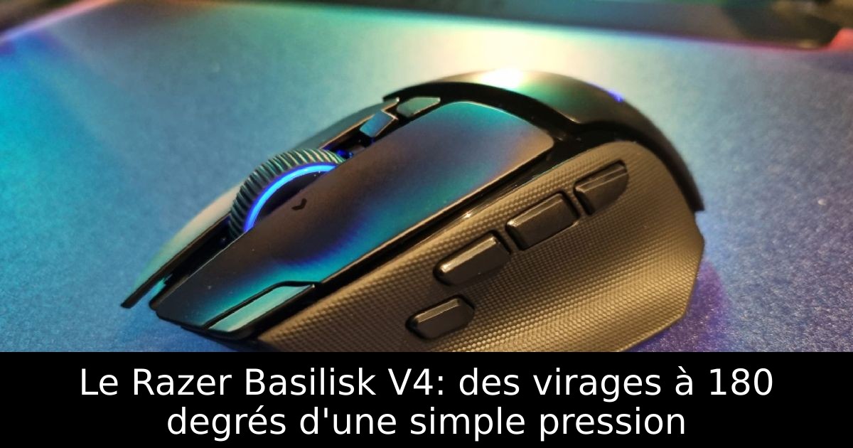 Le Razer Basilisk V4: des virages à 180 degrés d'une simple pression