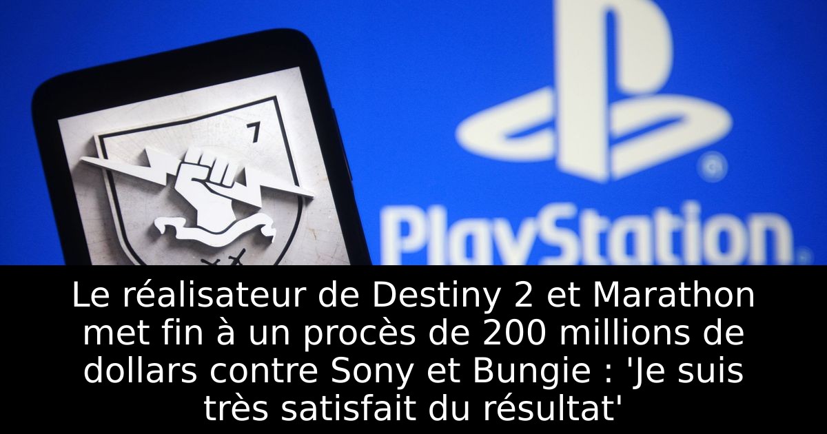 Le réalisateur de Destiny 2 et Marathon met fin à un procès de 200 millions de dollars contre Sony et Bungie : 'Je suis très satisfait du résultat'