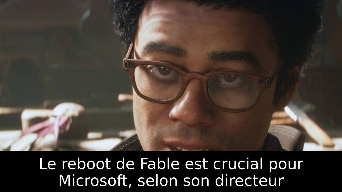 Le reboot de Fable est crucial pour Microsoft, selon son directeur